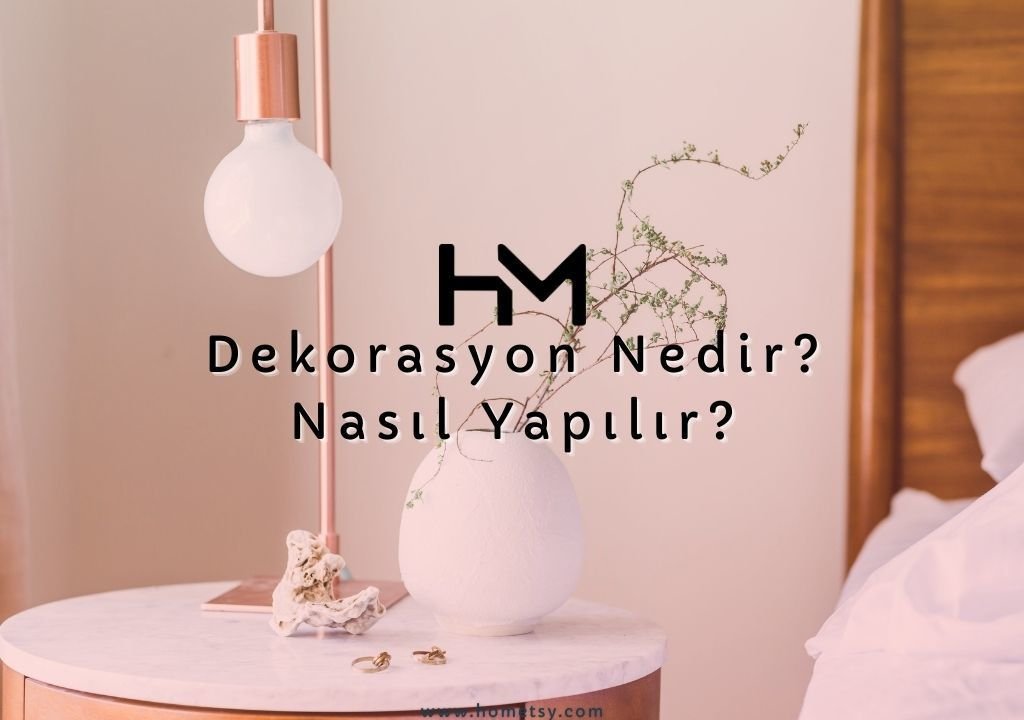 dekorasyon nedir