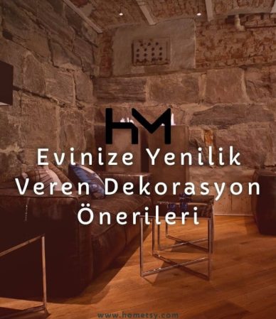 Evinize Yenilik Veren Dekorasyon Önerileri