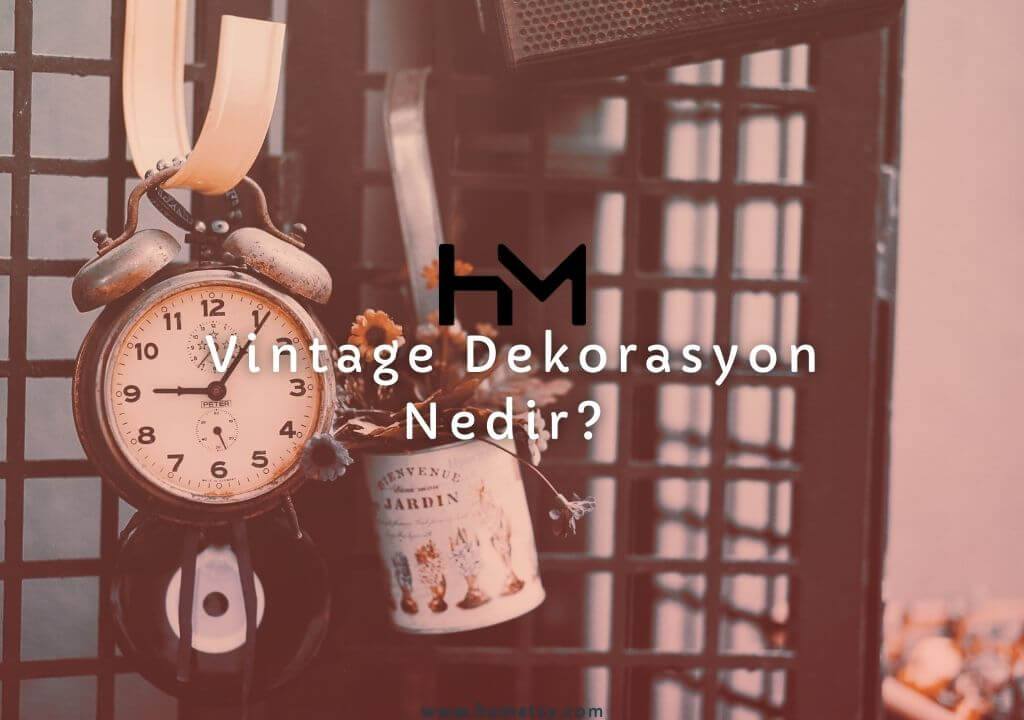 Vintage Dekorasyon Nedir