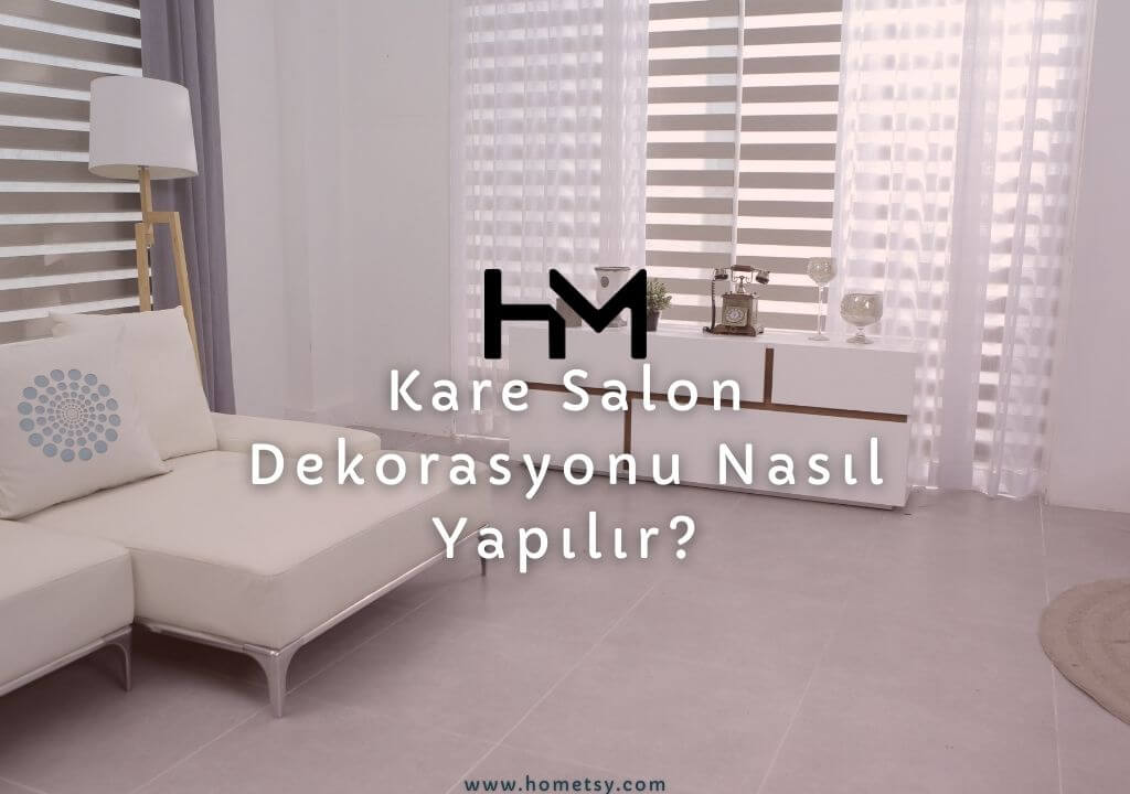 kare salon dekorasyonu