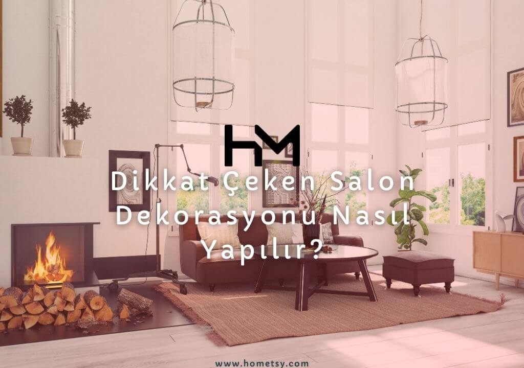 salon dekorasyonu nasıl olur